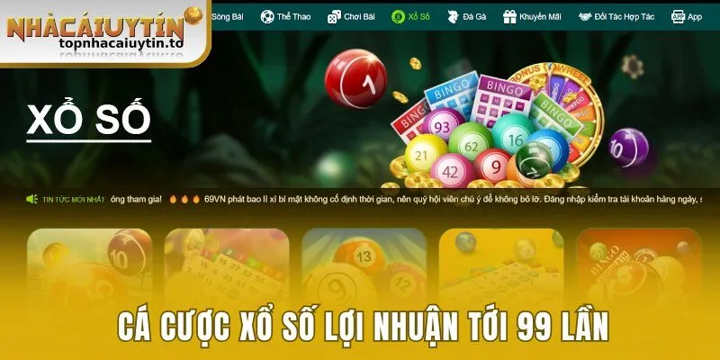 Cá cược xổ số, cơ hội mang về lợi nhuận tới 99 lần