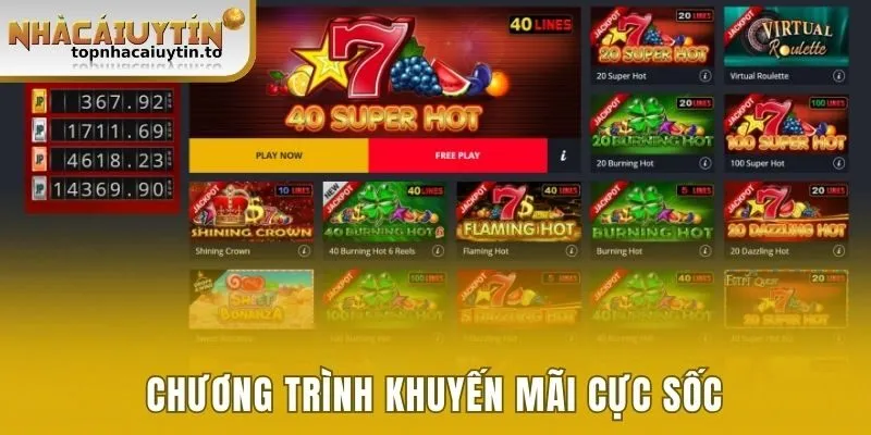 Chương trình khuyến mãi cực sốc có mặt tại sân chơi