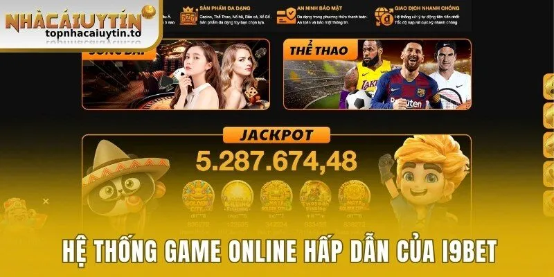 Hệ thống game online hấp dẫn của i9bet
