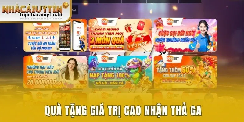 Quà tặng giá trị cao nhận thả ga