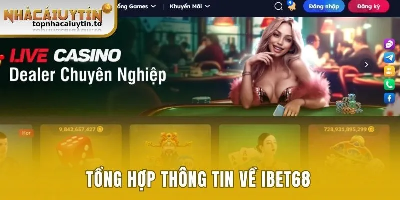 Thông tin về nhà cái uy tín iBet68
