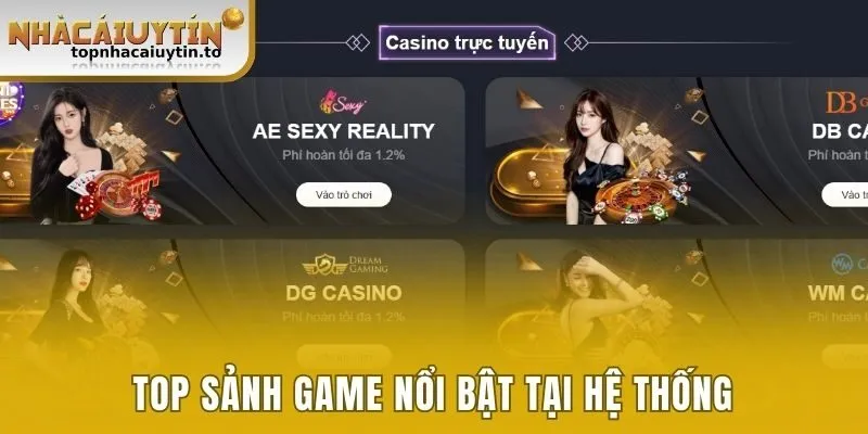 Top sảnh game nổi bật tại hệ thống